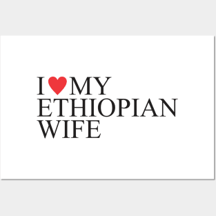 I love my ethiopian wife Posters and Art